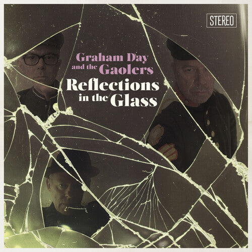 DAY,GRAHAM & THE GAOLERS - REFLECTIONS IN THE GLASS
