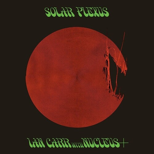 CARR,IAN / NUCLEUS - SOLAR PLEXUS