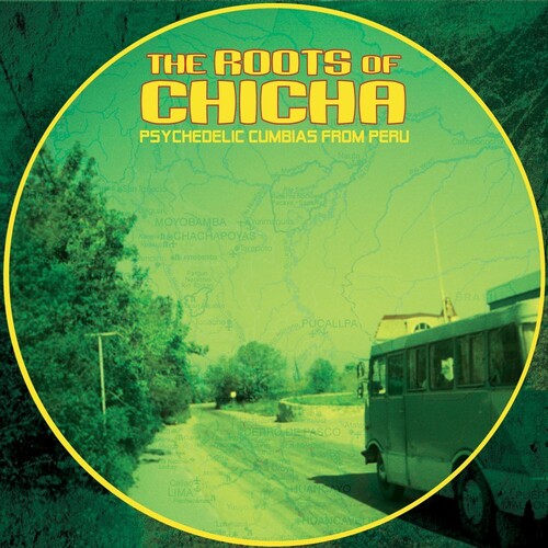 ROOTS OF CHICHA: PSYCEDELIC CUMBIAS FROM PERU - ROOTS OF CHICHA: PSYCEDELIC CUMBIAS FROM PERU