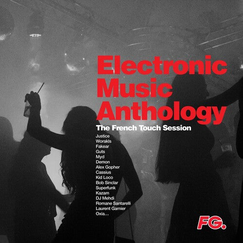 ELECTRONIC MUSIC ANTHOLOGY: FRENCH TOUCH / VARIOUS - ELECTRONIC MUSIC ANTHOLOGY: FRENCH TOUCH / VARIOUS