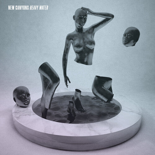 NEW CANYONS - HEAVY WATER