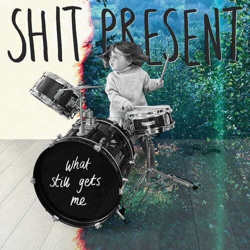 Shit Present – What Still Gets Me