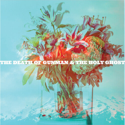 GUNMAN & THE HOLY GHOST - DEATH OF GUNMAN & THE HOLY GHOST