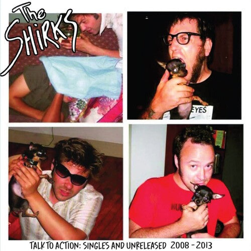 SHIRKS - TALK TO ACTION: SINGLES AND UNRELEASED 2008-2013