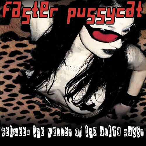 FASTER PUSSYCAT - BETWEEN THE VALLEY OF THE ULTRA PUSSY