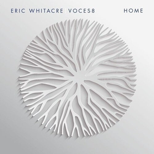 VOCES8 / WHITACRE,ERIC - HOME