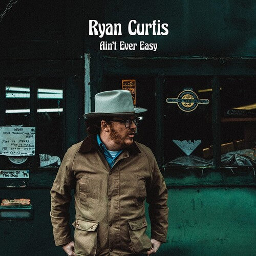 CURTIS,RYAN - AIN'T EVER EASY