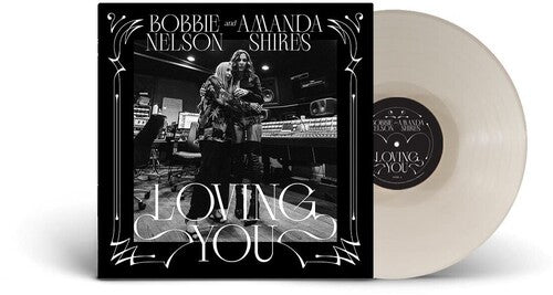 SHIRES,AMANDA & NELSON,BOBBIE - LOVING YOU