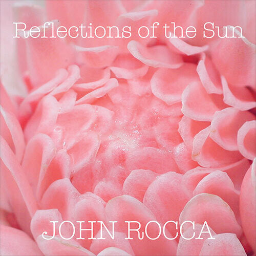 ROCCA,JOHN - REFLECTIONS OF THE SUN