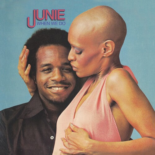 JUNIE - WHEN WE DO
