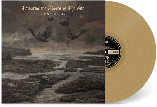 FEN & DE ARMA - TOWARDS THE SHORES OF THE END - GOLD