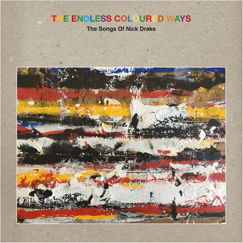 ENDLESS COLOURED WAYS: SONGS OF NICK DRAKE / VAR - ENDLESS COLOURED WAYS: SONGS OF NICK DRAKE / VAR