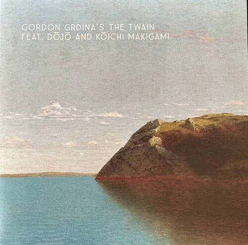 GRDINA,GORDON / TWAIN - GORDON GRDINA & THE TWAIN