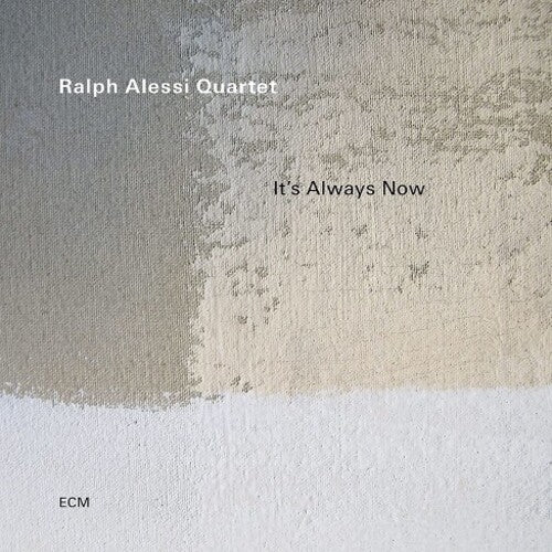 ALESSI,RALPH - IT'S ALWAYS NOW