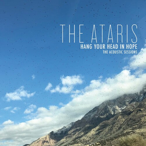 ATARIS - HANG YOUR HEAD IN HOPE - ACOUSTIC SESSIONS