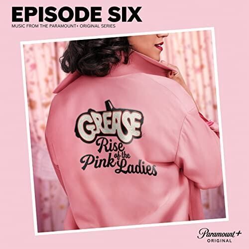 GREASE: RISE OF THE PINK LADIES / O.S.T. - GREASE: RISE OF THE PINK LADIES / O.S.T.