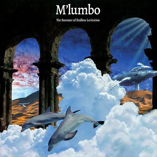 M'lumbo – The Summer Of Endless Levitation