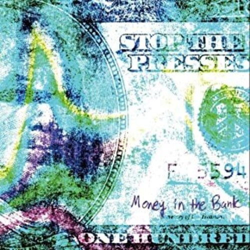STOP THE PRESSES - MONEY IN THE BANK