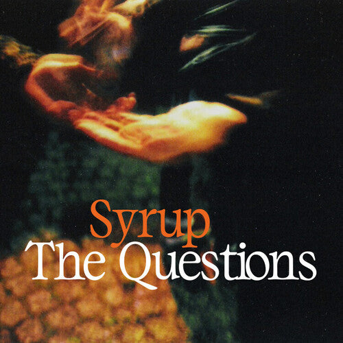 Syrup – The Questions