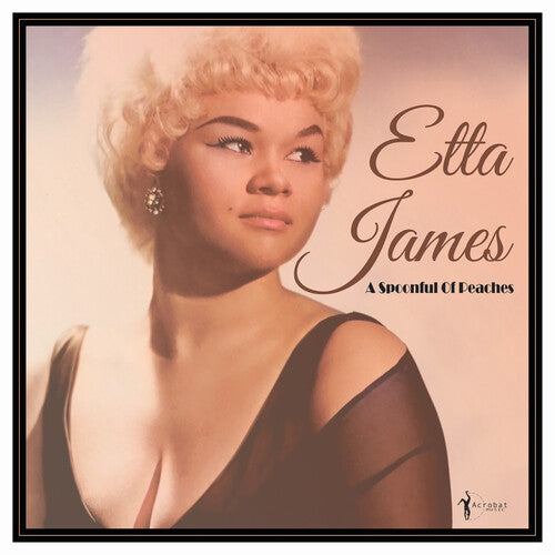 Etta James – A Spoonful Of Peaches 1955-62