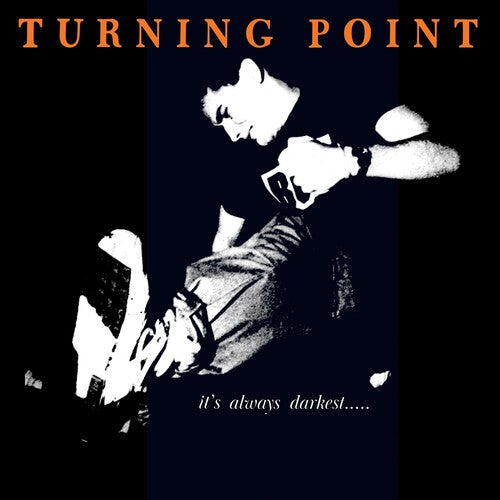 TURNING POINT - IT'S ALWAYS DARKEST...