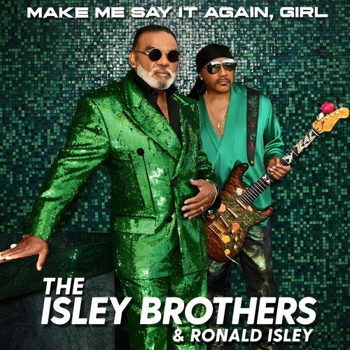 ISLEY BROTHERS - MAKE ME SAY IT AGAIN GIRL
