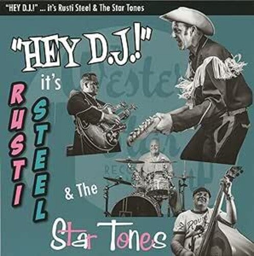 STEEL,RUSTI & THE STAR TONES - HEY DJ: IT'S