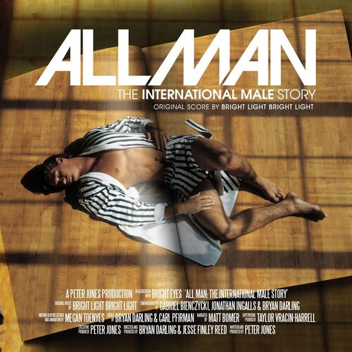 BRIGHT LIGHT BRIGHT LIGHT - ALL MAN: THE INTERNATIONAL MALE STORY
