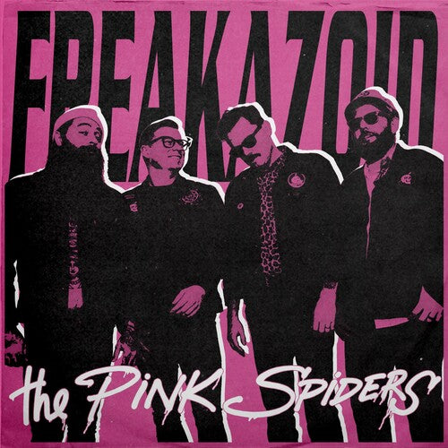 PINK SPIDERS - FREAKAZOID