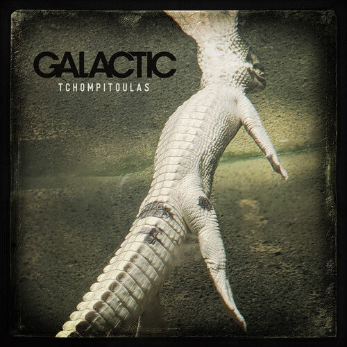 GALACTIC - TCHOMPITOULAS