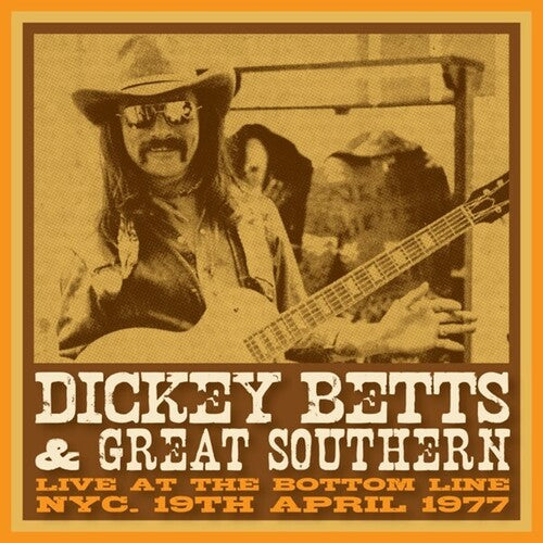 BETTS,DICKEY & GREAT SOUTHERN - BOTTOM LINE NYC 19 APRIL 1977