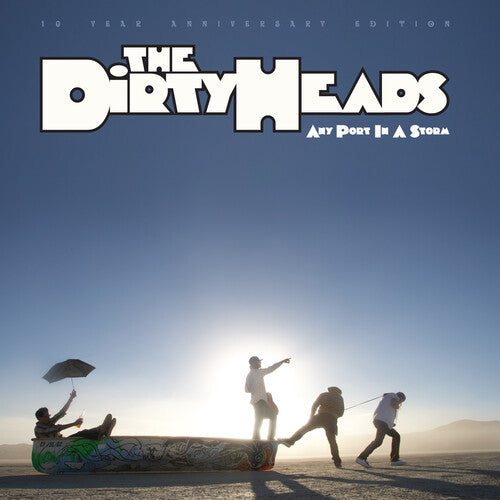 Dirty Heads – Any Port In A Storm