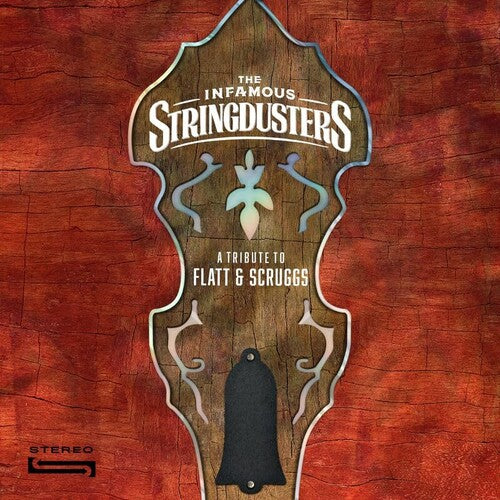 Infamous Stringdusters – A Tribute To Flatt & Scruggs
