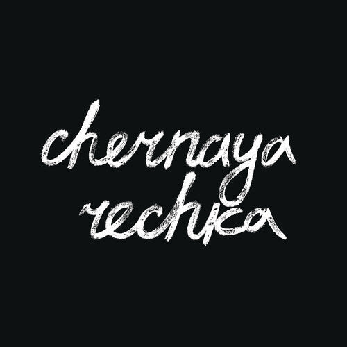 RECHKA,CHERNAYA - CHERNAYA RECHKA