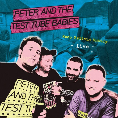 Peter & Test Tube Babies – Keep Britain Untidy