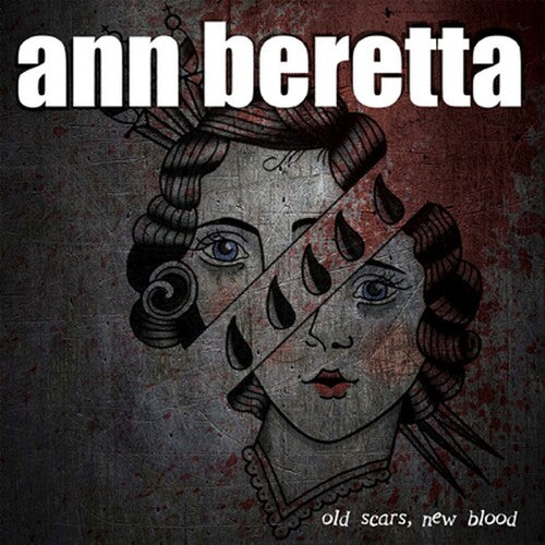 BERETTA,ANN - OLD SCARS NEW BLOOD
