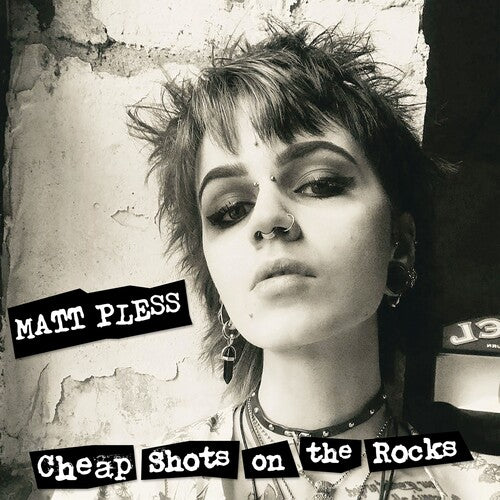 PLESS,MATT - CHEAP SHOTS ON THE ROCKS