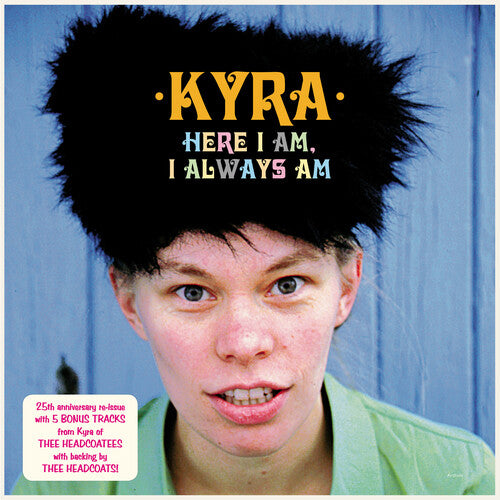 KYRA - HERE I AM I ALWAYS AM