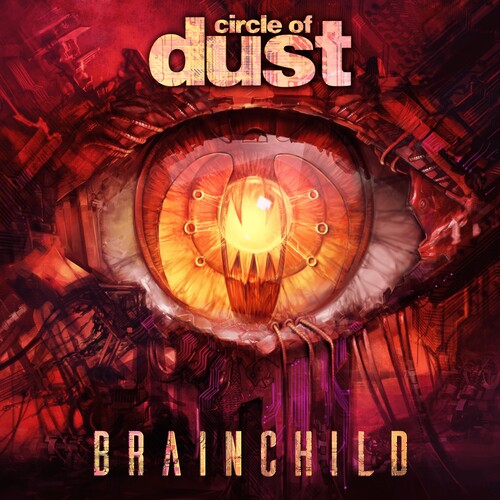 CIRCLE OF DUST - BRAINCHILD