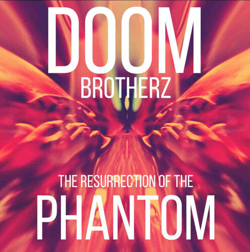 DOOM BROTHERZ - RESURRECTION OF THE PHANTOM