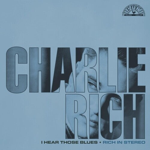 RICH,CHARLIE - I HEAR THOSE BLUES: RICH IN STEREO