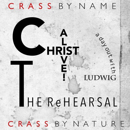 CRASS - CHRIST ALIVE - THE REHEARSAL