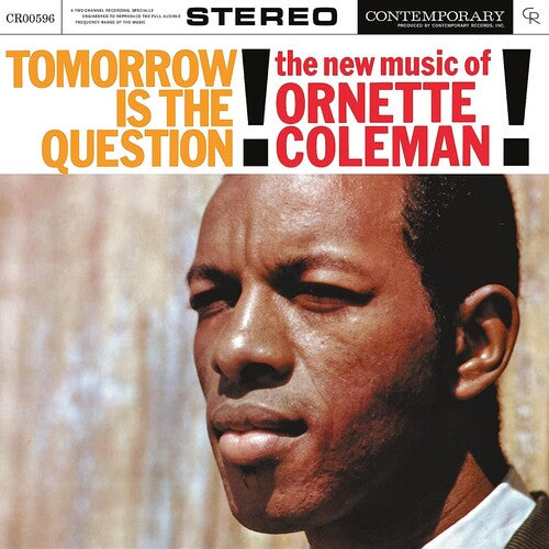 COLEMAN,ORNETTE - TOMORROW IS THE QUESTION (CONTEMPORARY RECORDS)