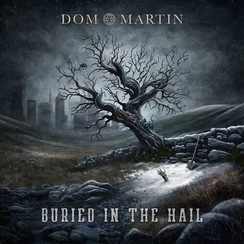 MARTIN,DOM - BURIED IN THE HAIL