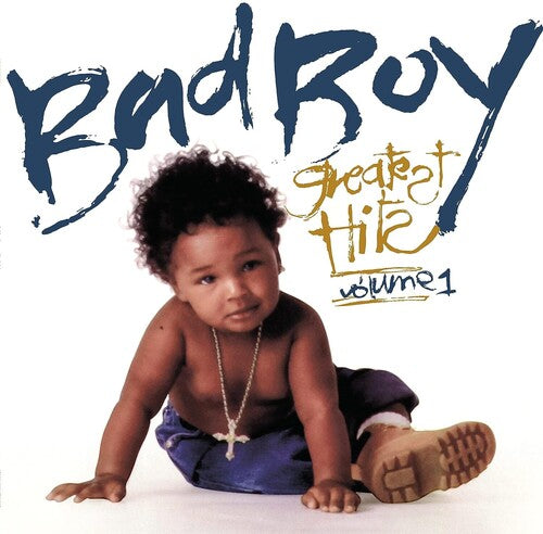 BAD BOY GREATEST HITS: VOLUME 1 / VARIOUS - BAD BOY GREATEST HITS: VOLUME 1 / VARIOUS