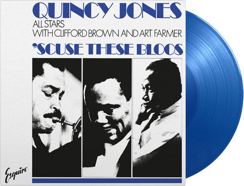 QUINCY JONES ALL STARS - SCUSE THESE BLOOS