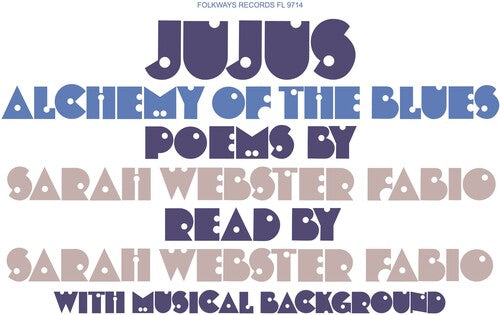FABIO,SARAH WEBSTER - JUJUS/ALCHEMY OF THE BLUES: POEMS BY SARAH WEBSTER