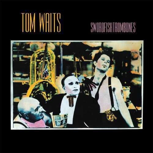 WAITS,TOM - SWORDFISHTROMBONES