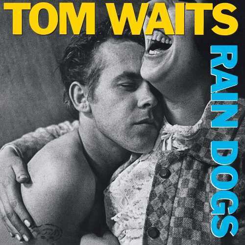 WAITS,TOM - RAIN DOGS