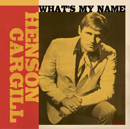 CARGILL,HENSON - WHAT'S MY NAME (1967-1970)